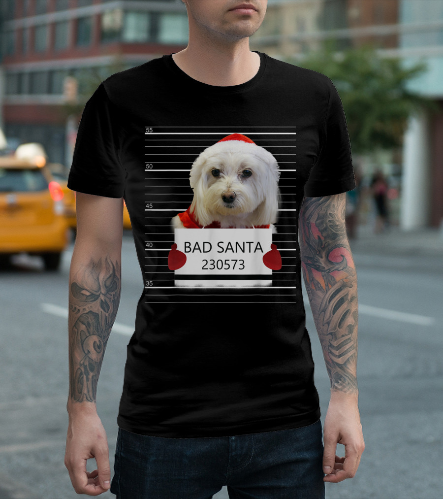 Maltese Mugshot Bad Santa Christmas 230573 T-Shirt