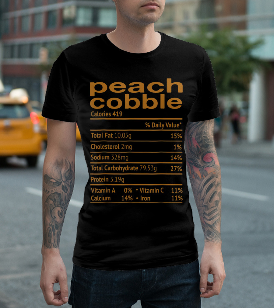 Peach Cobbler Calories Total Fat Cholesterol Sodium Carbohydrate Protein Vitamin Calcium Iron T-Shirt