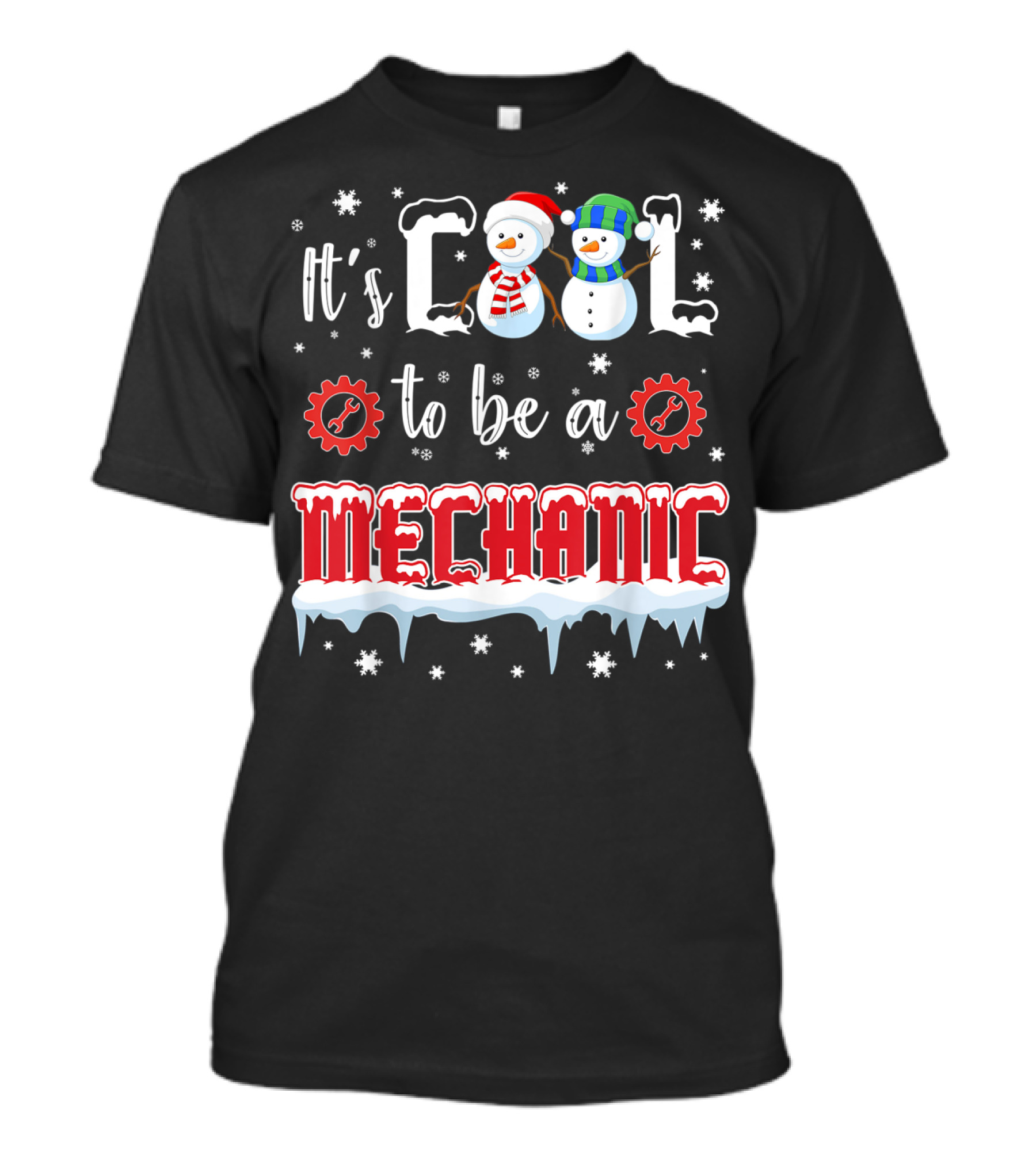 It's Cool To Be A Mechanic Snowman T-Shirt