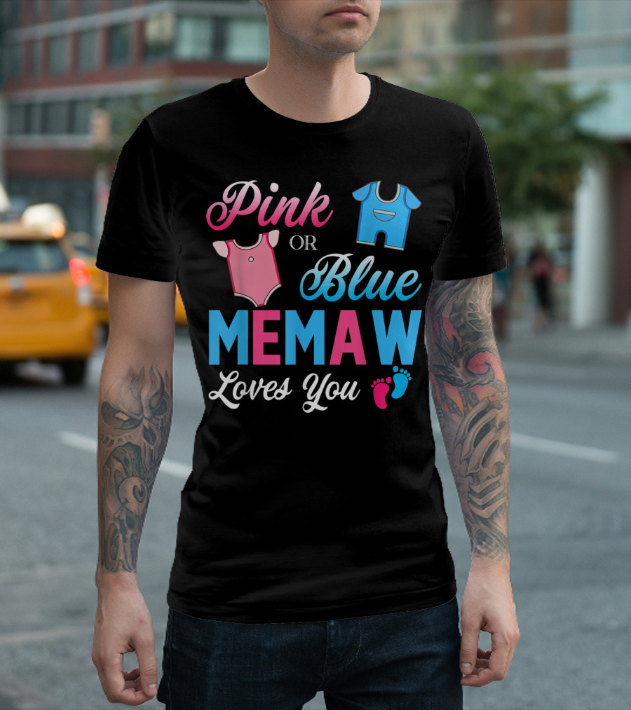 Pink Or Blue Memaw Loves You Baby Gender Reveal Onesie and Footprints T-Shirt
