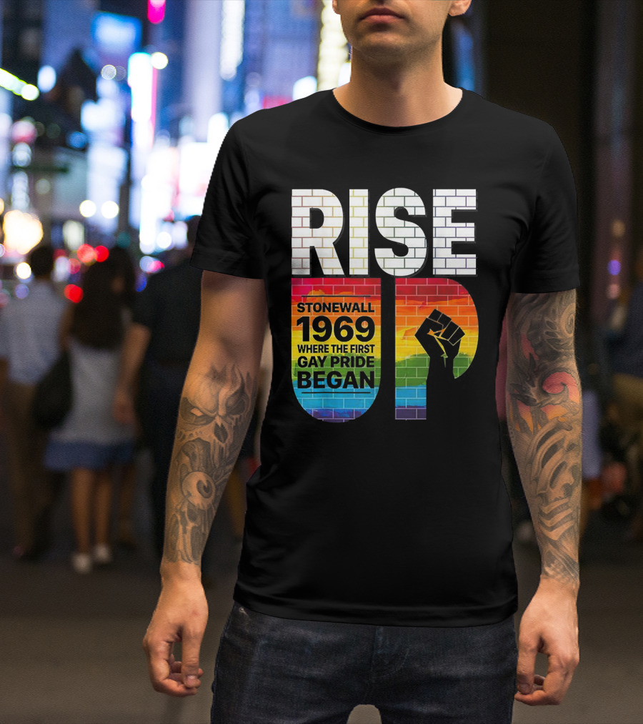 RISE UP Stonewall 1969 Where The First Gay Pride Began 50th NYC T-Shirt