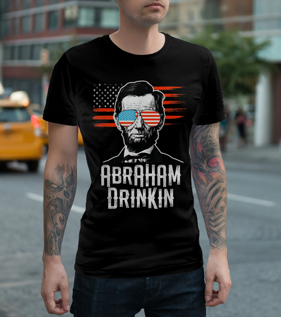 Abraham Drinkin Funny Lincoln Shades American Flag T-Shirt