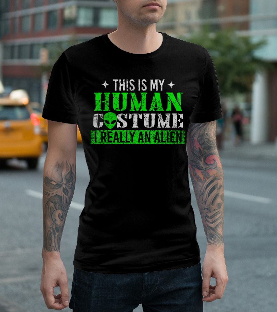 This Is My Human Costume I Really An Alien T-Shirt