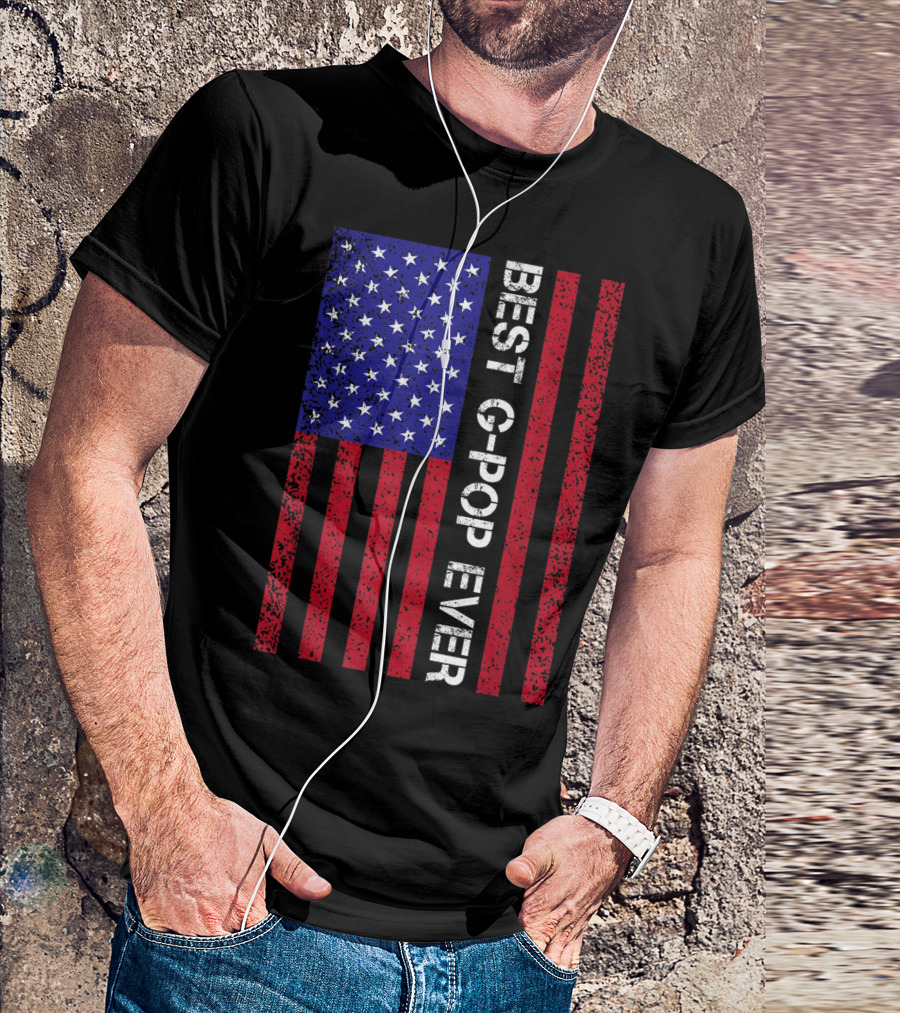 Best G-Pop Ever American Flag Father's Day T-Shirt
