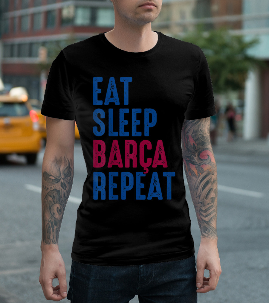 Eat Sleep Barça Repeat Barcelona Catalonia Spain T-Shirt