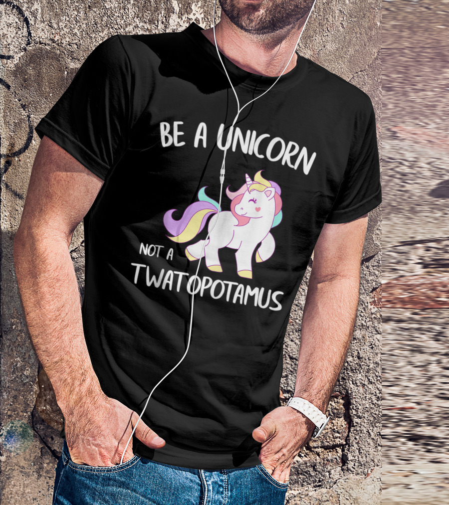 Be A Unicorn Not A Twatopotamus Funny Quote Cute Pastel Unicorn Drawing T-Shirt