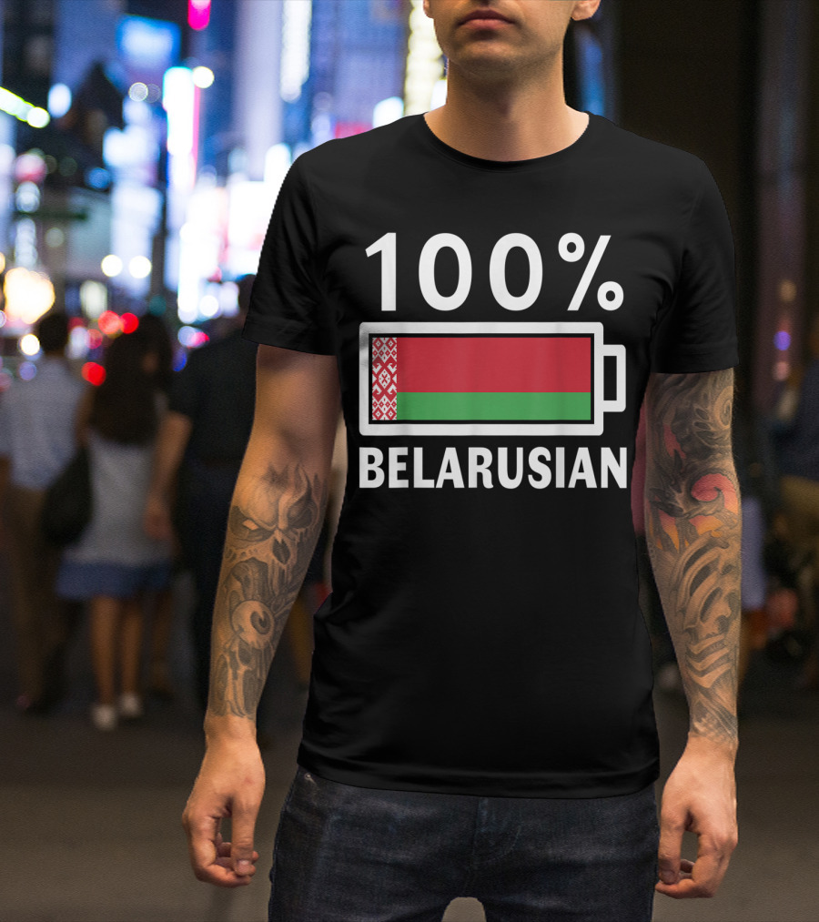 100% Belarusian Battery Power Belarus Flag T-Shirt