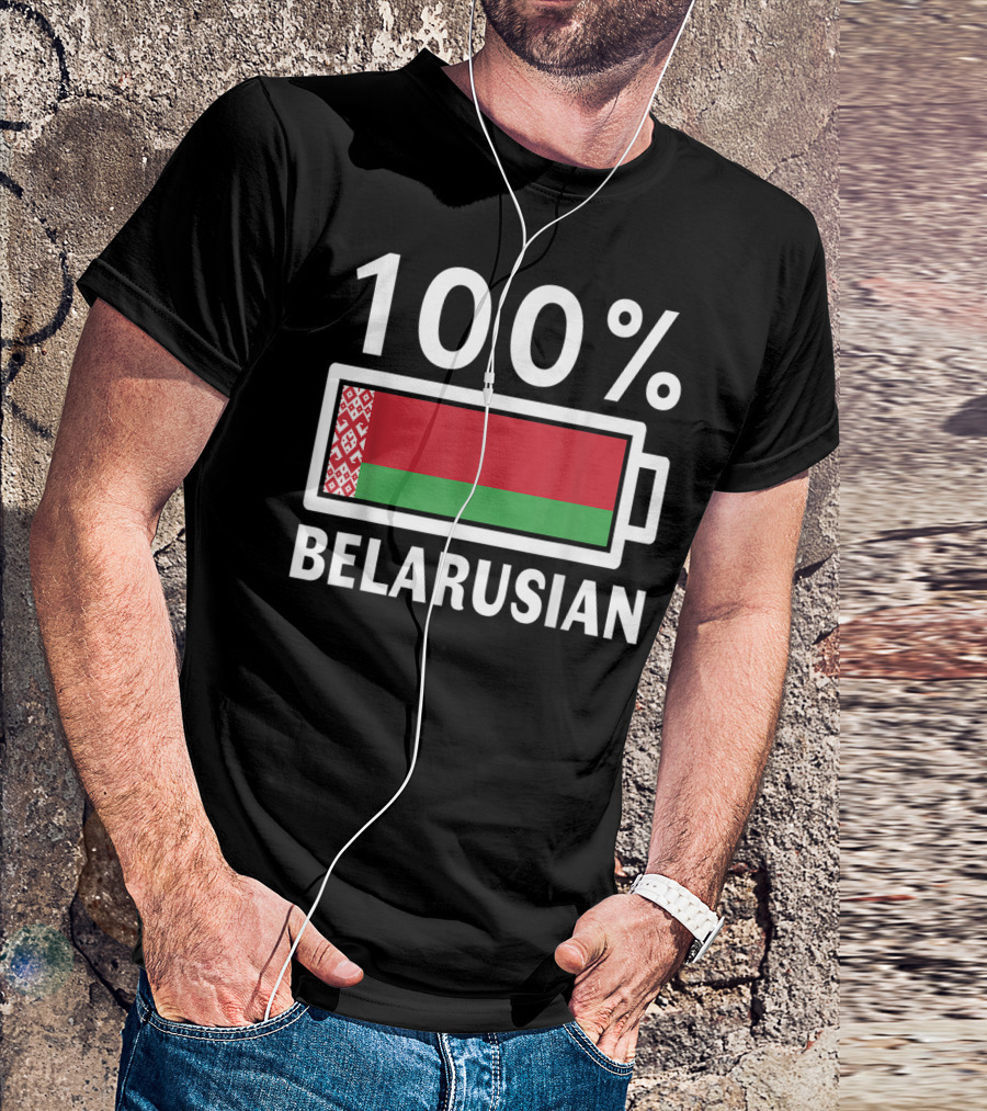 100% Belarusian Battery Power Belarus Flag T-Shirt