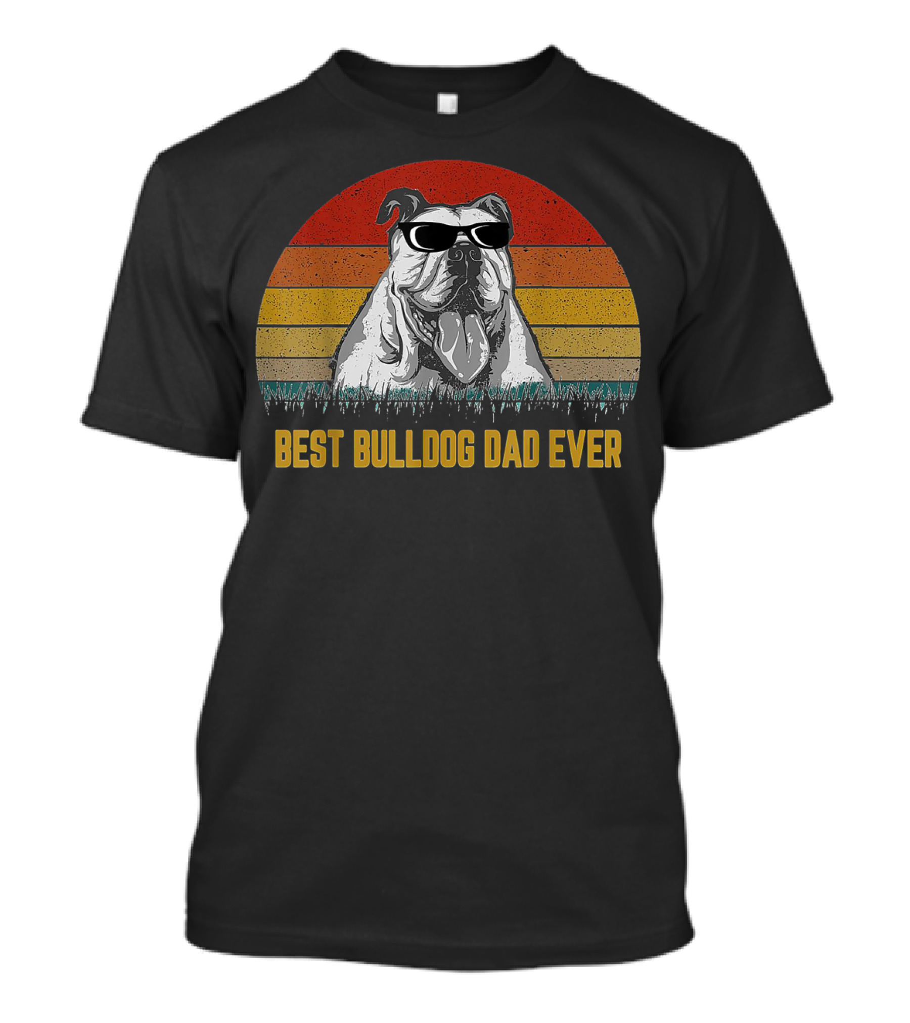 Best Bulldog Dad Ever Retro Fathers Day Gift T-Shirt