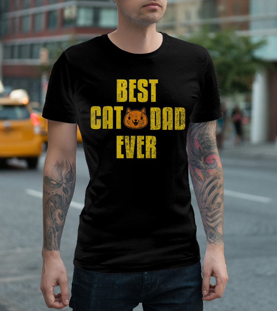 Best Cat Dad Ever Funny Fathers Day Gift T-Shirt