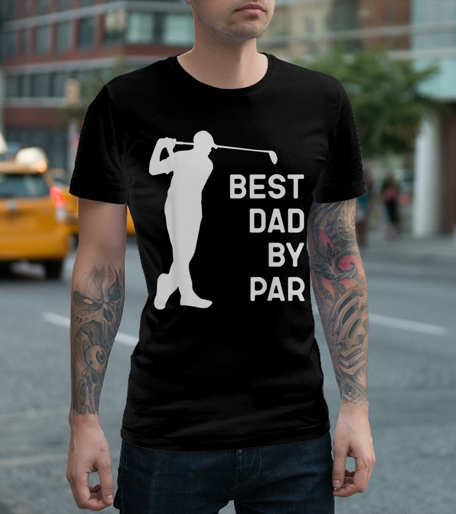 Best Dad By Par Golf T-Shirt