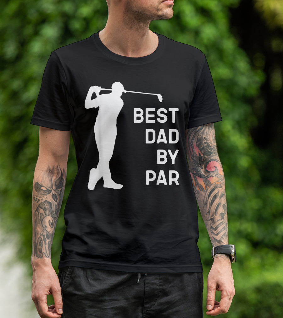 Best Dad By Par Golf T-Shirt