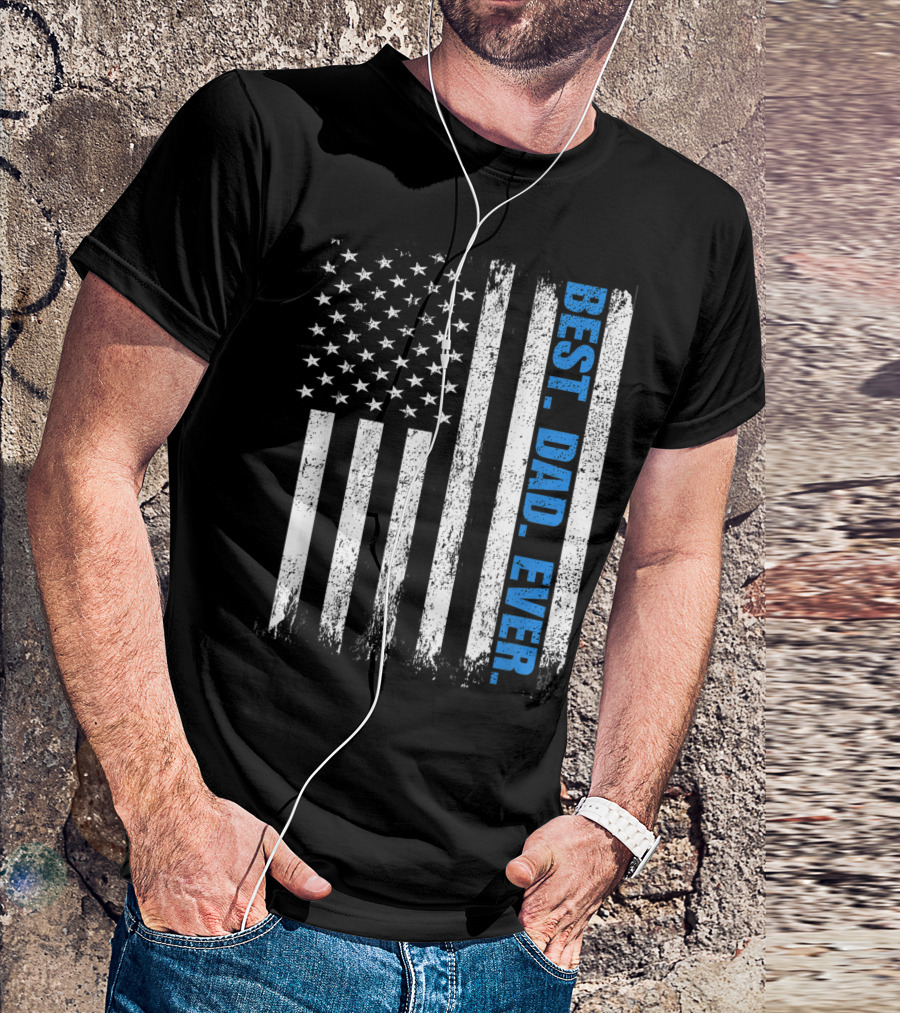Best Dad Ever USA Flag Fathers Day Police Thin Blue Line T-Shirt