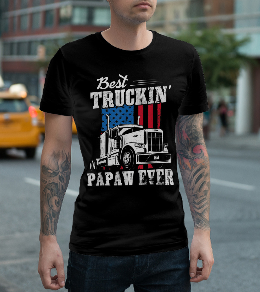 Best Truckin' Papaw Ever American Flag Father's Day T-Shirt