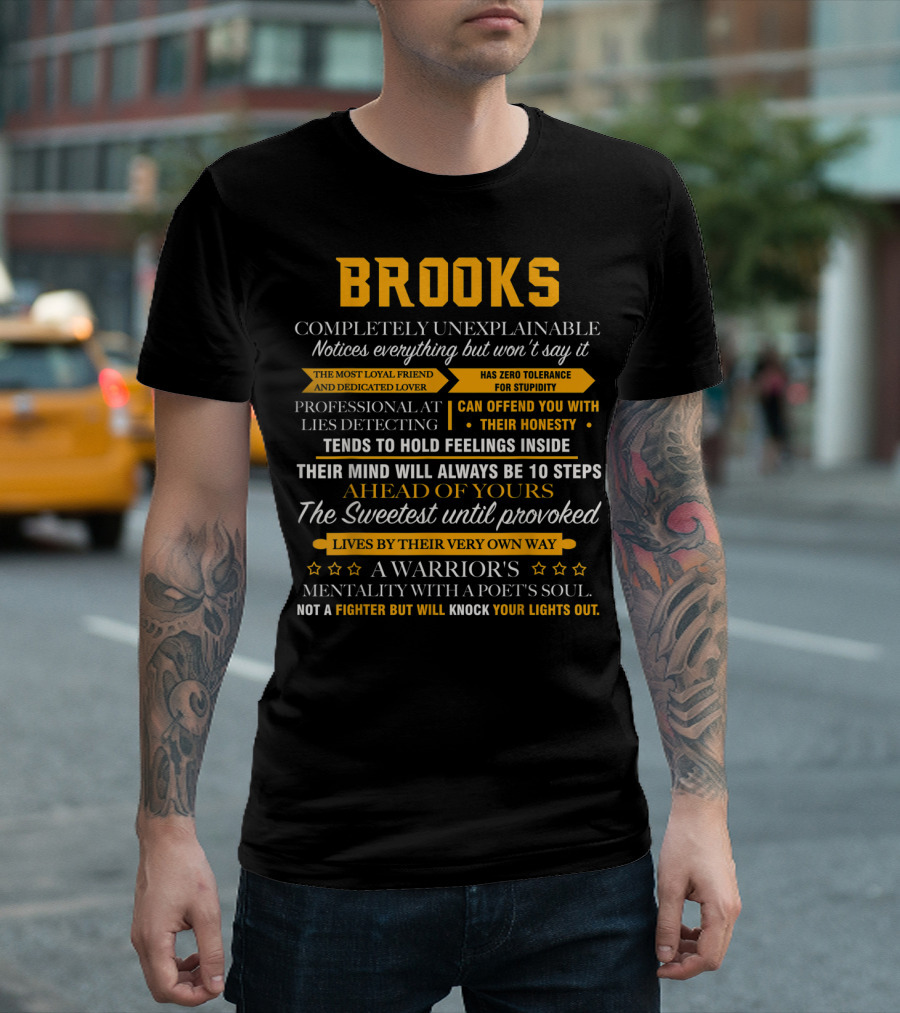 BROOKS Completely Unexplainable Notice Everything Loyal Friend Lover Honest Warrior Poet T-Shirt