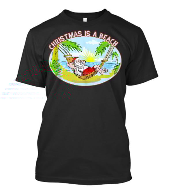 Christmas Is A Beach Santa Xmas On A Beach T-Shirt