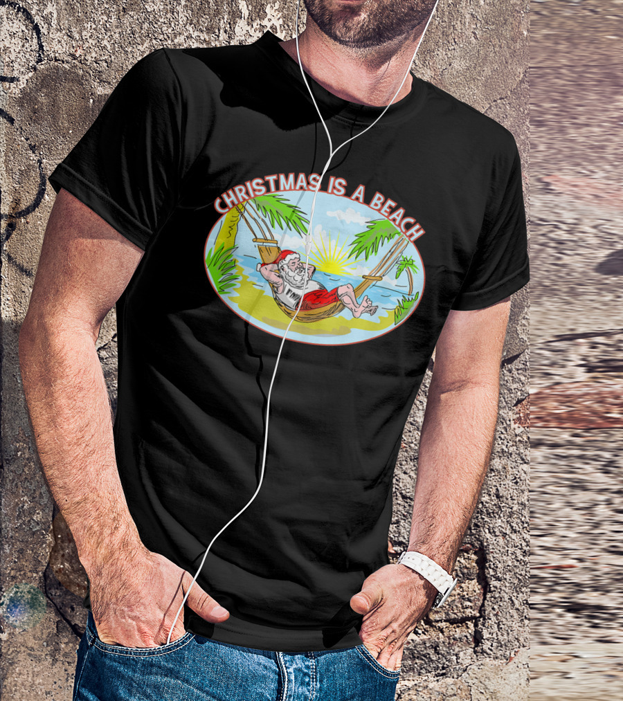 Christmas Is A Beach Santa Xmas On A Beach T-Shirt