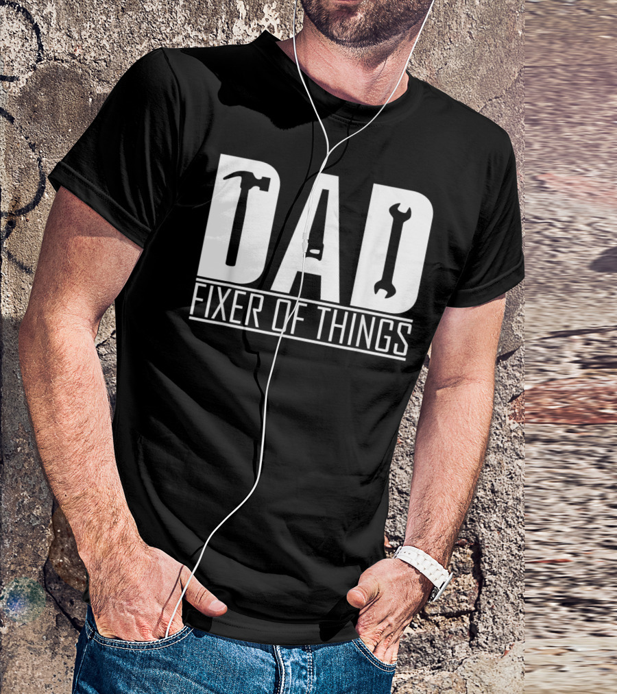 Dad Fixer Of Things Hammer Wrench T-Shirt