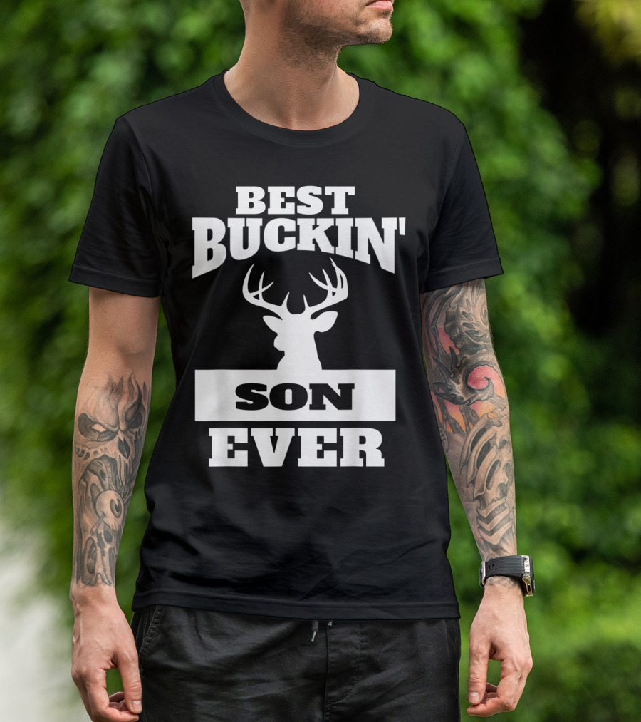 Best Buckin' Son Ever Deer Hunting Son T-Shirt