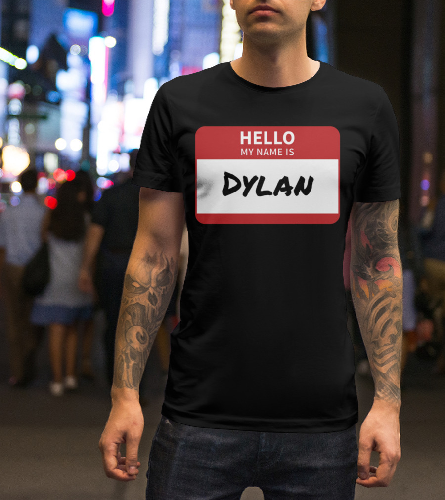 HELLO My Name Is Dylan Name Tag T-Shirt