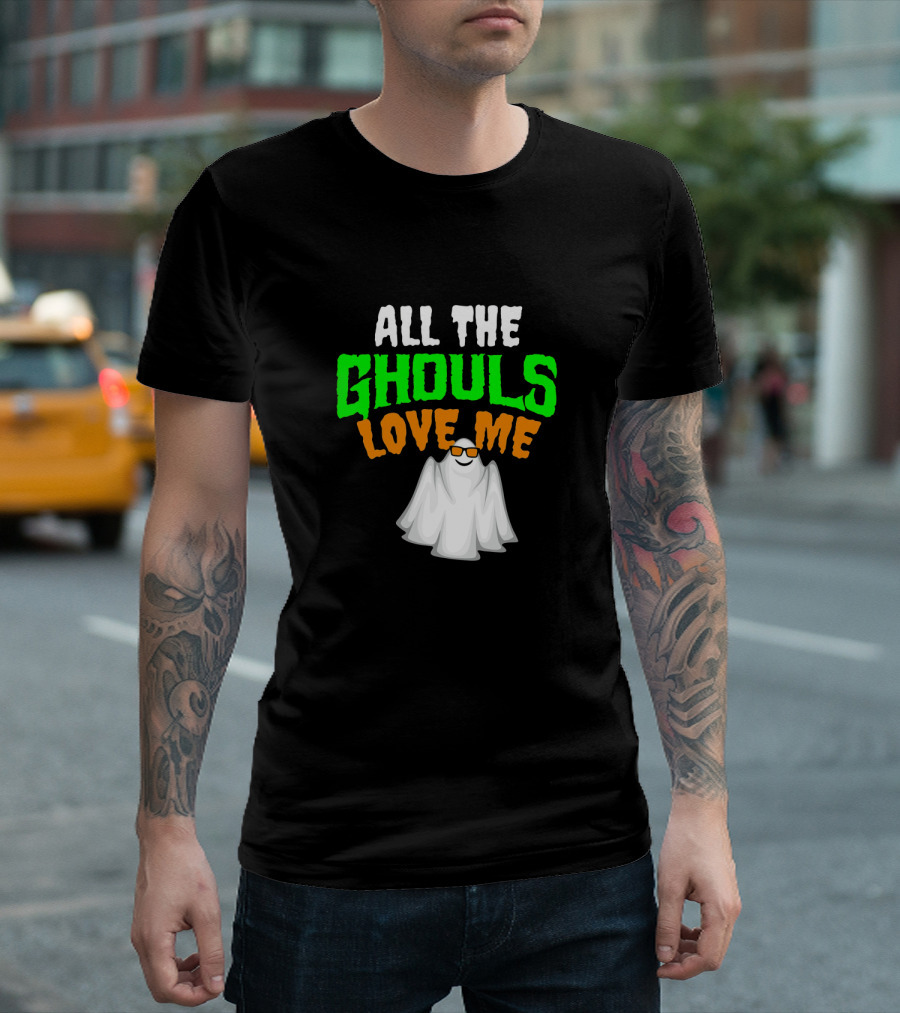 All The Ghouls Love Me Halloween Hip Ghost With Cool Sunglasses T-Shirt