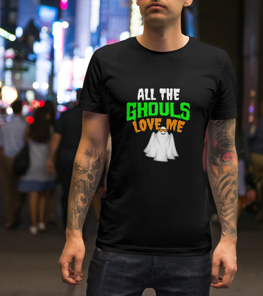 All The Ghouls Love Me Halloween Hip Ghost With Cool Sunglasses T-Shirt