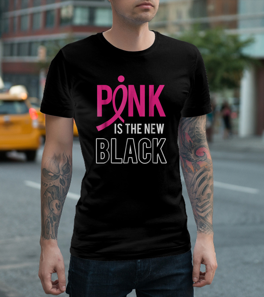 Pink Is The New Black Breast Cancer Awareness Support T-Shirt