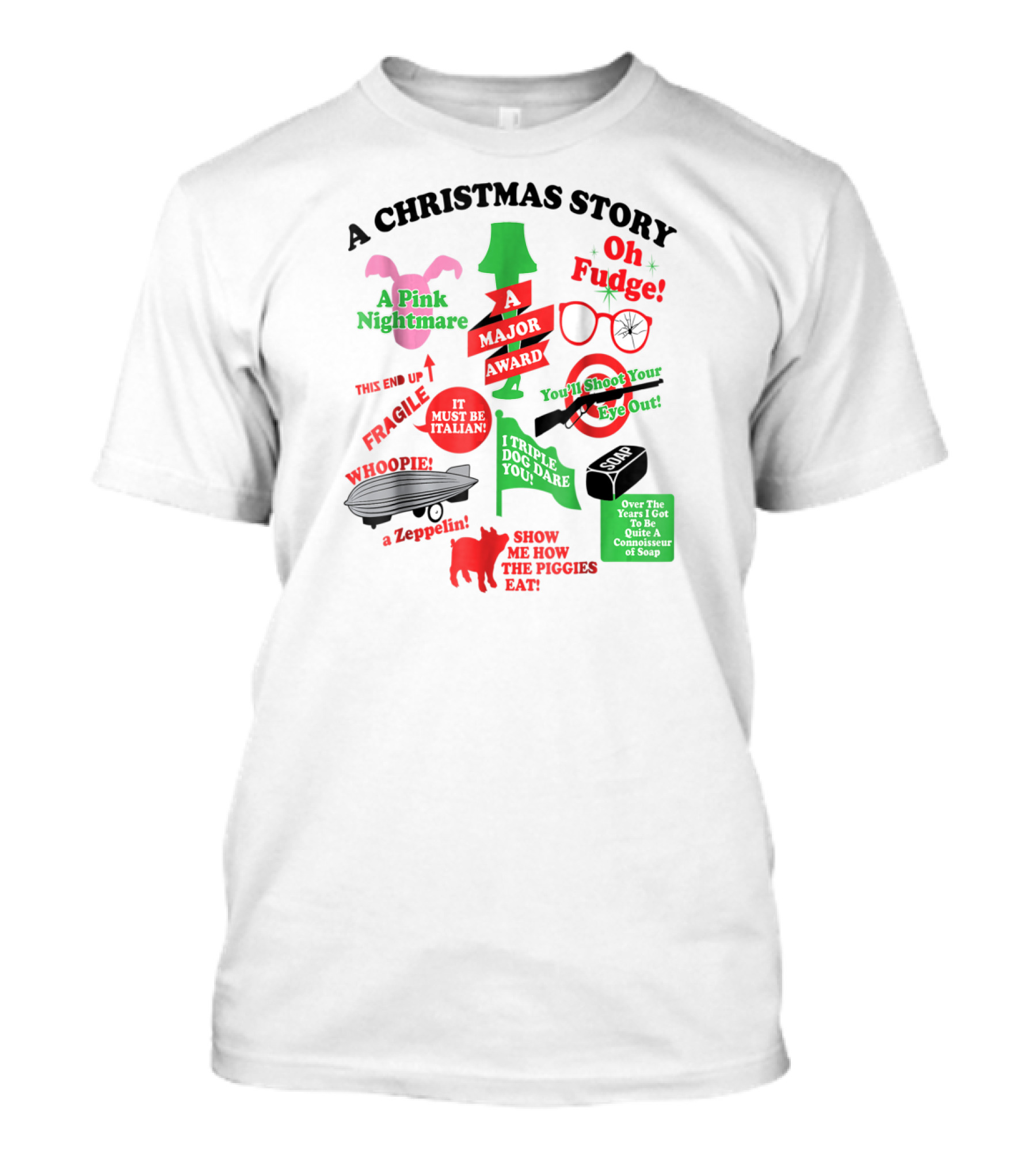 A Christmas Story A Major Award You'll Shoot Your Eye Out Oh Fudge Fragile Pink Nightmare T-Shirt