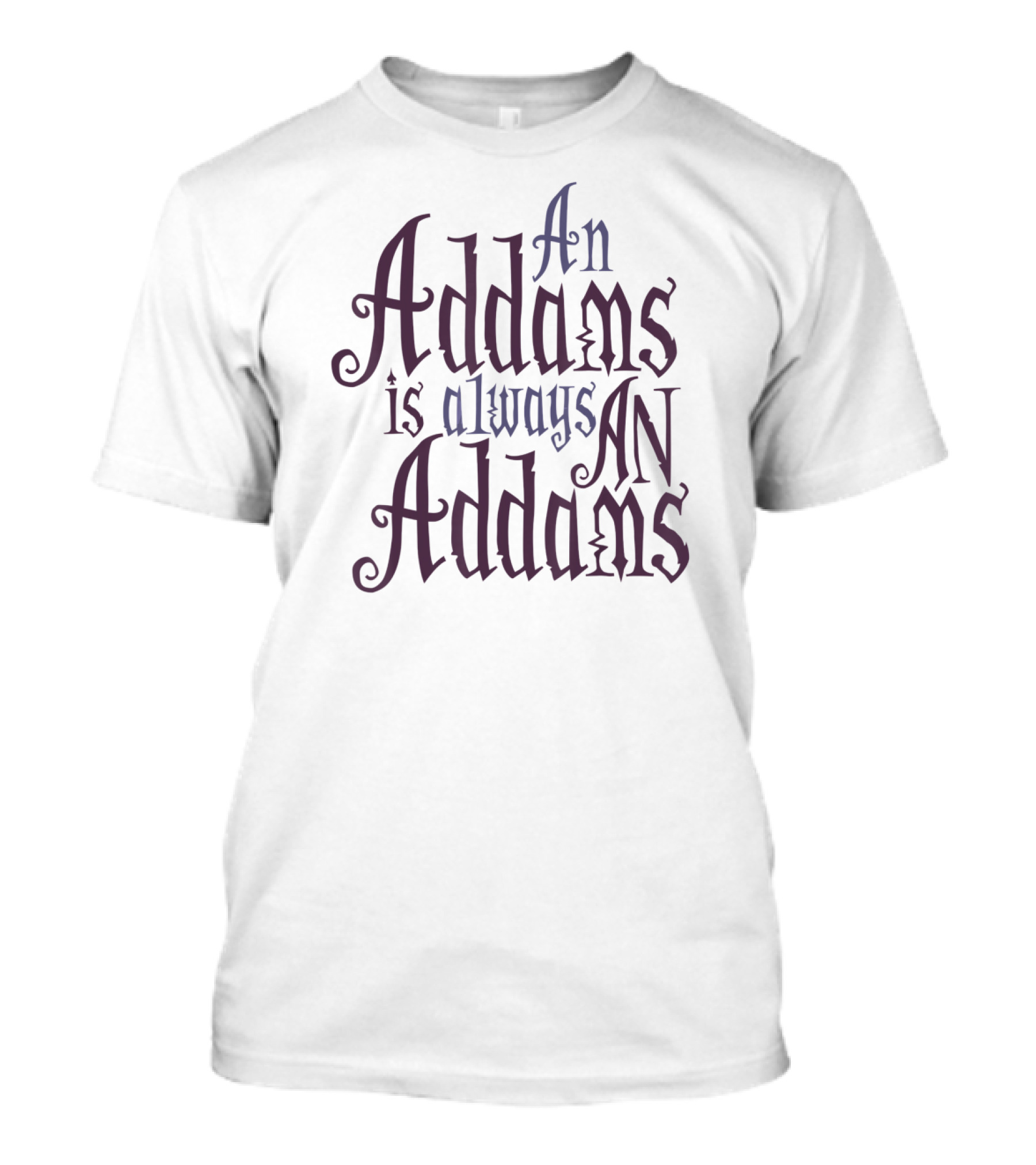 Addams Family An Addams Is Always An Addams Goth T-Shirt
