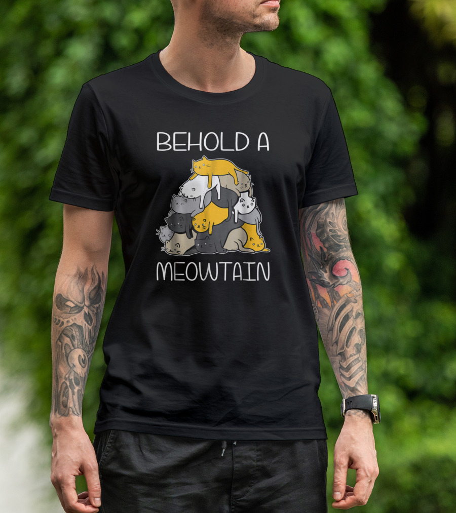 Behold A Meowtain Cat Pile Funny Cat Mountain T-Shirt