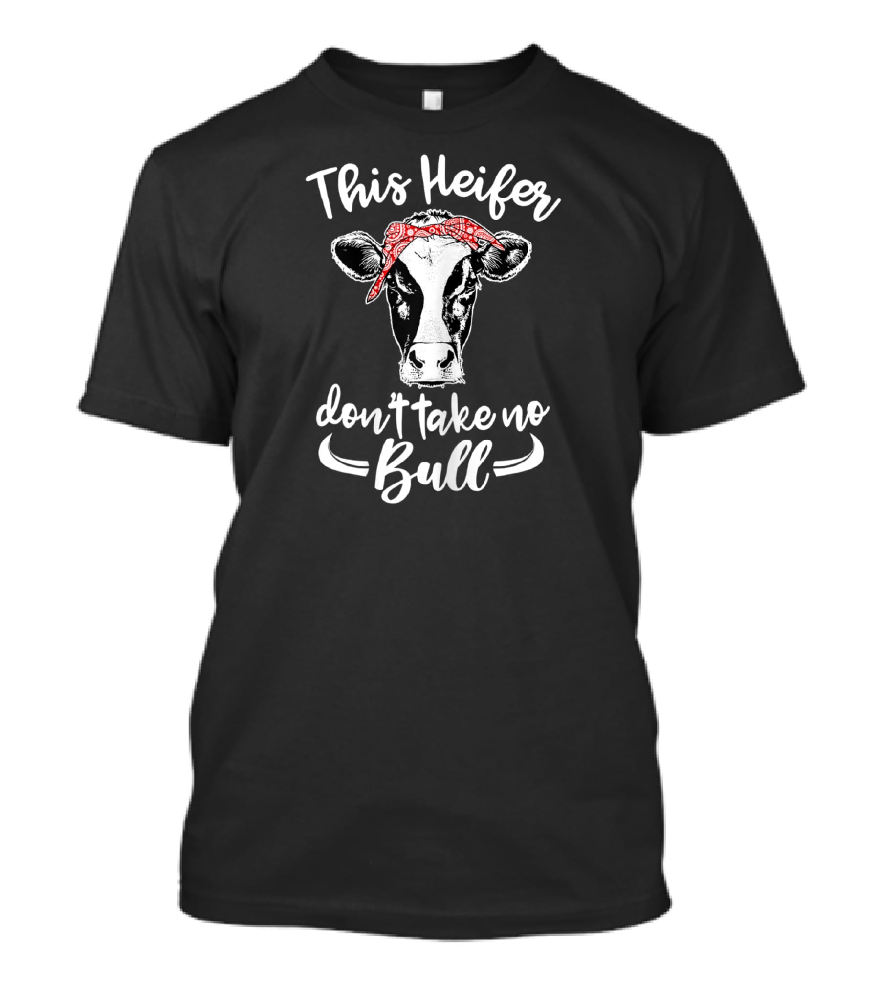 This Heifer Don't Take No Bull Cow Lovers Bandana Cow Trope T-Shirt