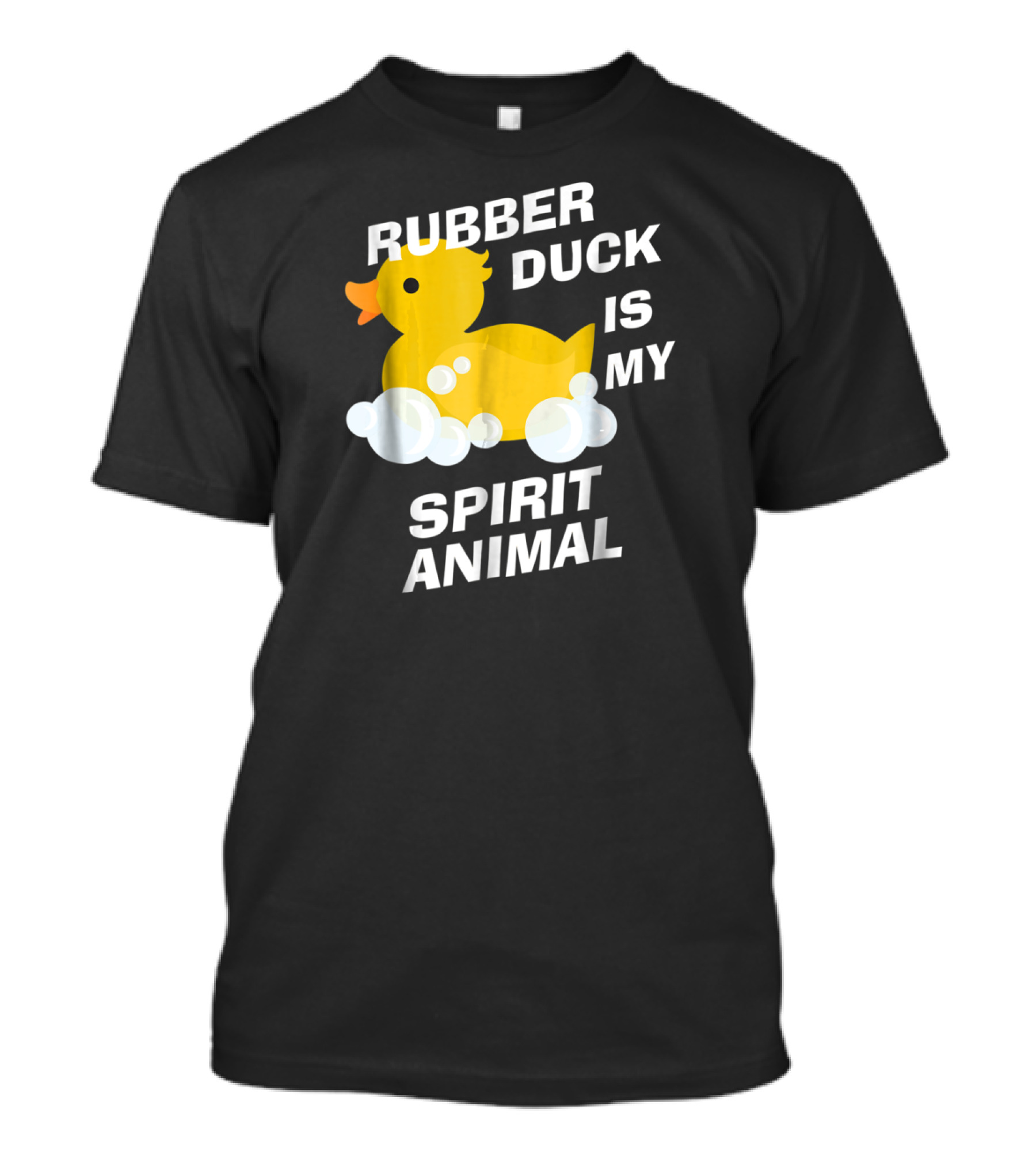 Rubber Duck Is My Spirit Animal Bubbles Cute Yellow Duckling Fun T-Shirt