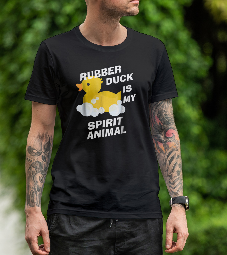Rubber Duck Is My Spirit Animal Bubbles Cute Yellow Duckling Fun T-Shirt