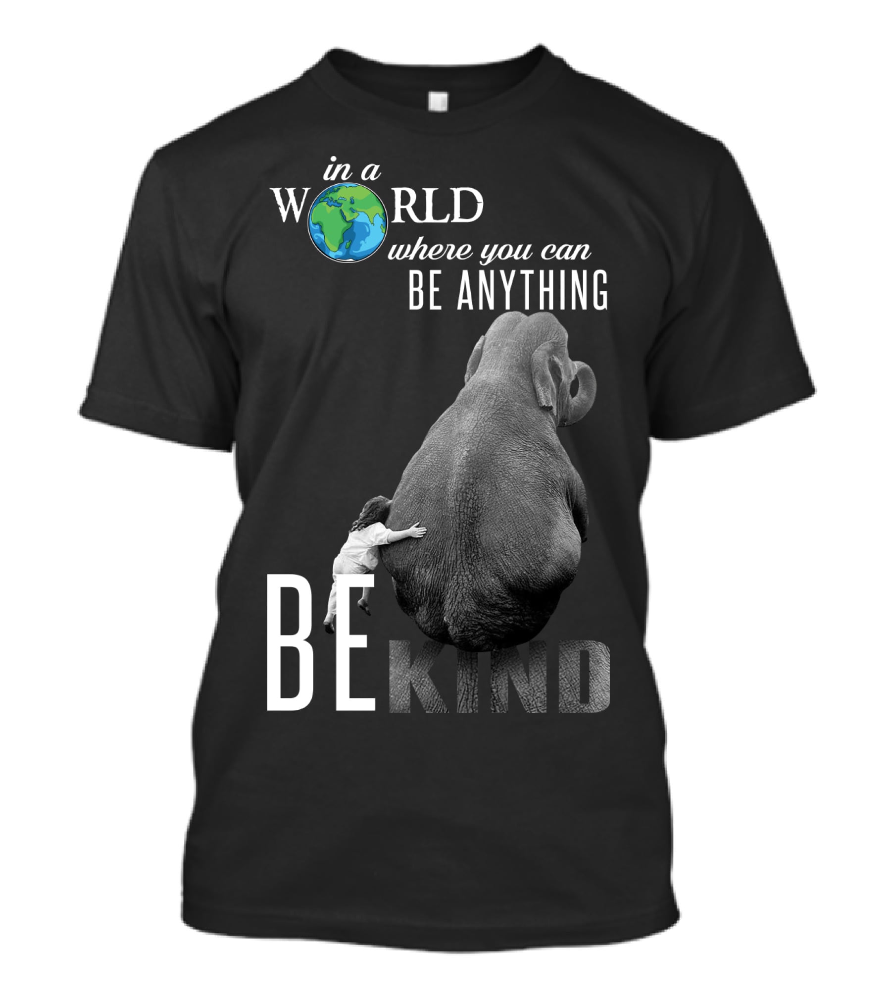 In A World Where You Can Be Anything Be Kind Elephant Hug T-Shirt