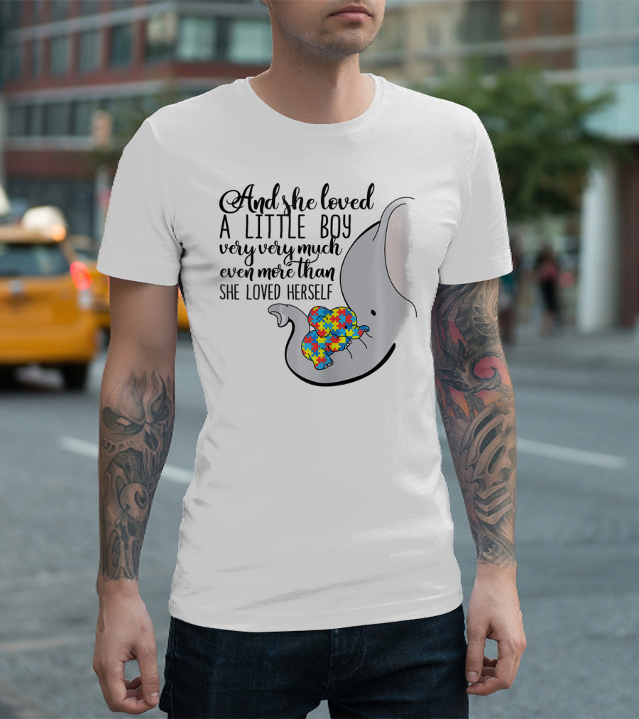 And She Loved A Little Boy Very Very Much Even More Than She Loved Herself Autism Elephant T-Shirt