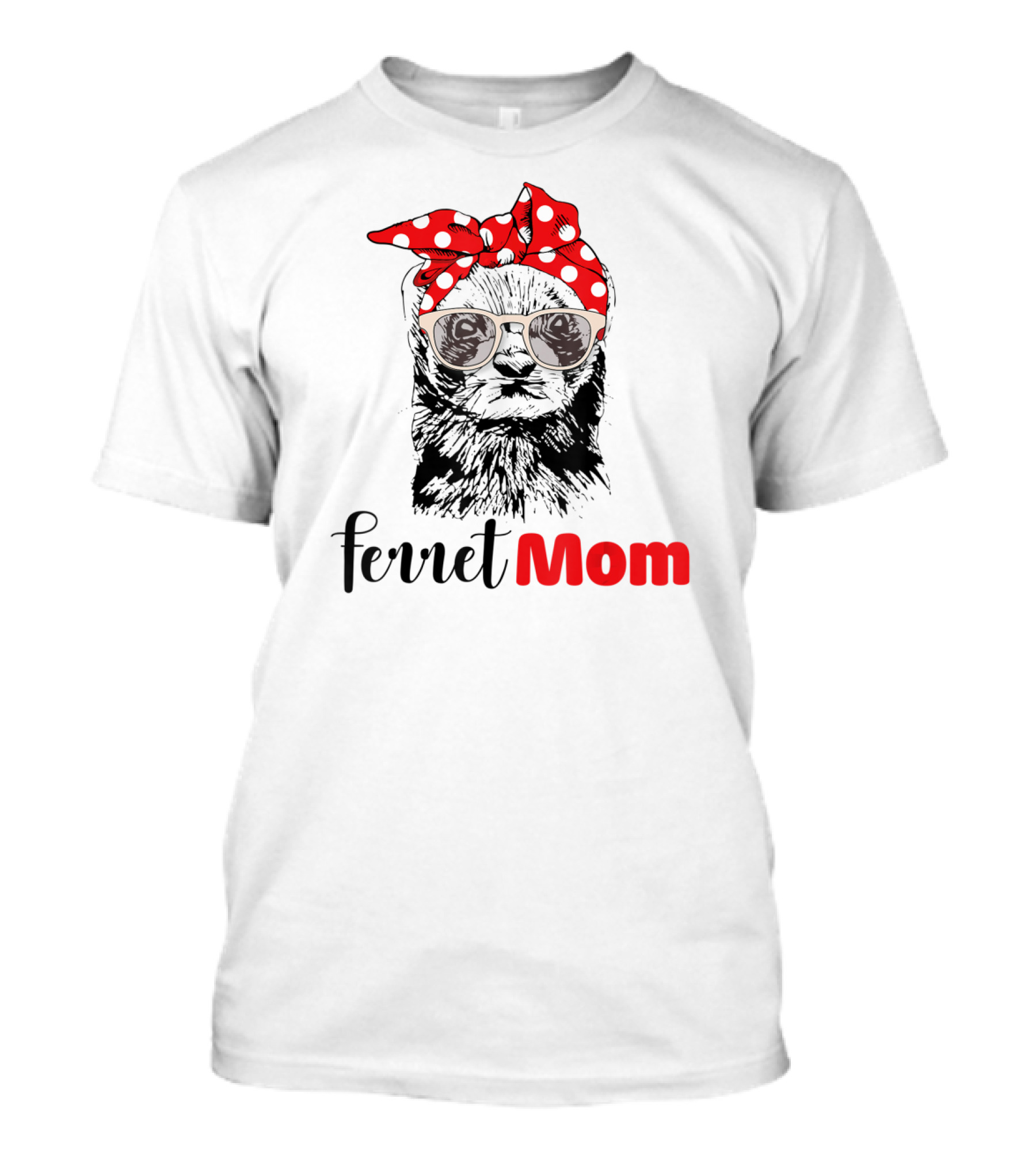 Ferret Mom Funny Lovers Girl T-Shirt
