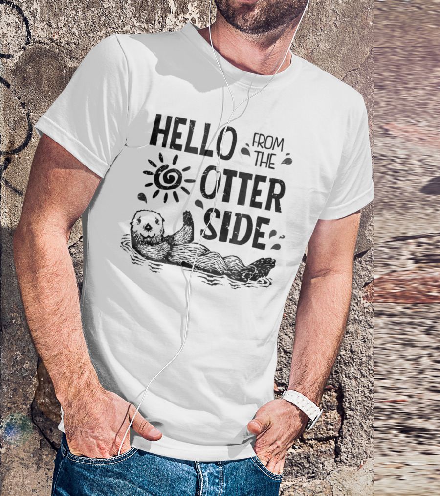 True Life Tees Hello From The Otter Side Otter Playful Sunburst T-Shirt