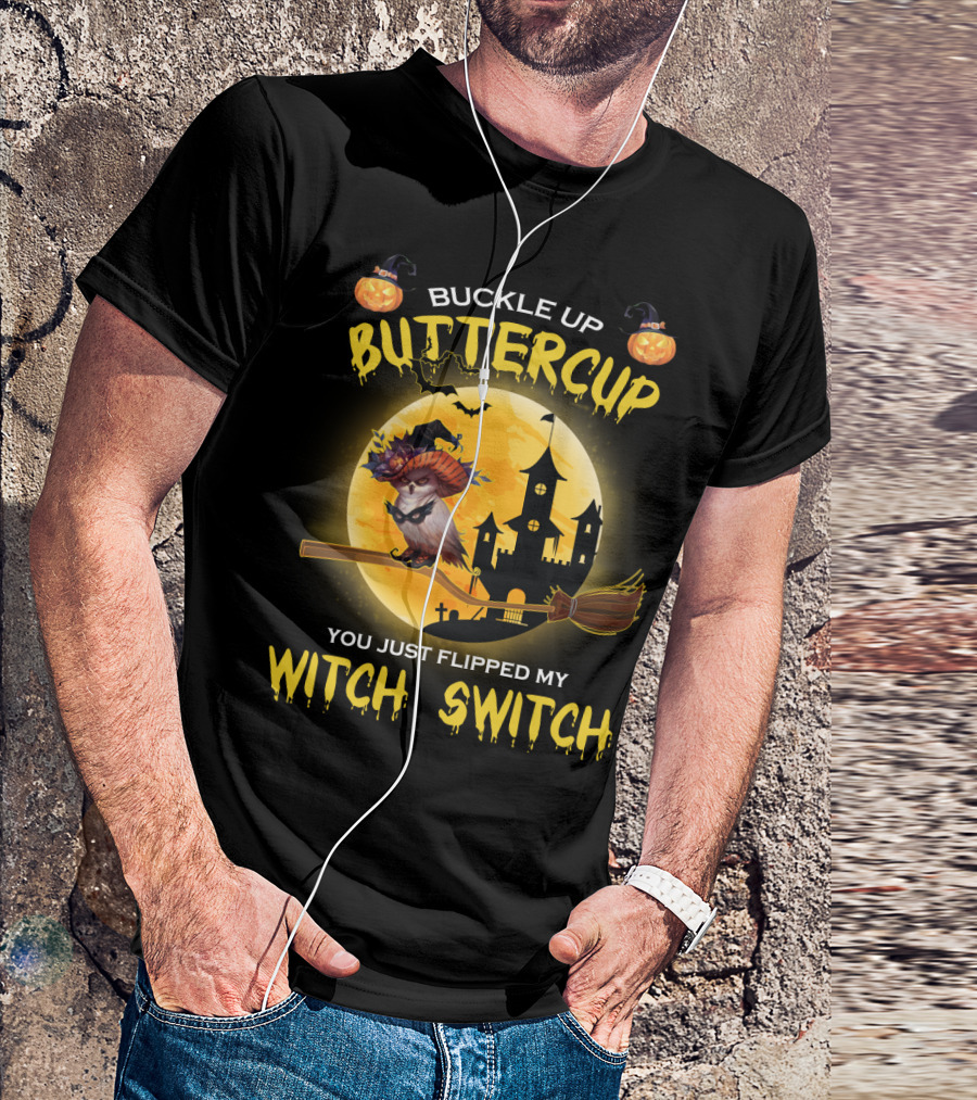 Buckle Up Buttercup You Just Flipped My Witch Switch Haunted Castle Moon Halloween Scene T-Shirt