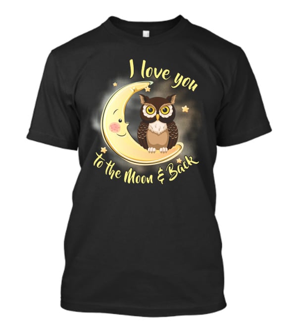 I Love You To The Moon And Back Owl On Smiling Clown Moon With Stars T-Shirt