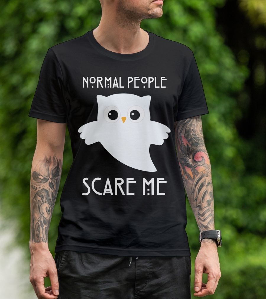 Normal People Scare Me Owl T-Shirt
