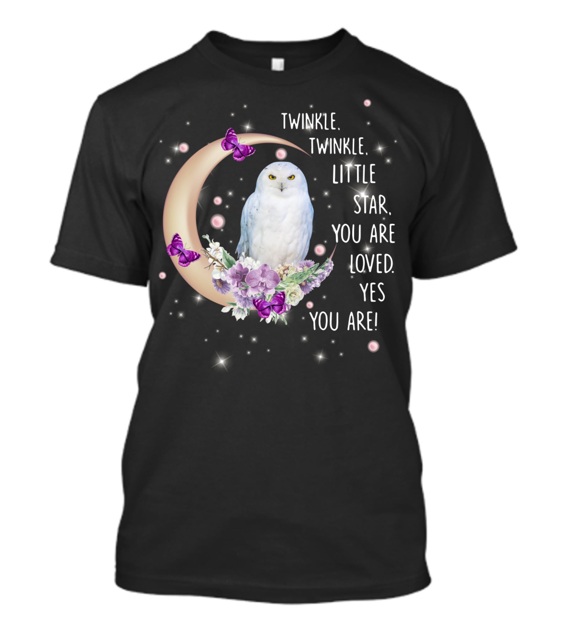 Twinkle Twinkle Little Star You Are Loved Yes You Are Owl Moon Butterflies T-Shirt