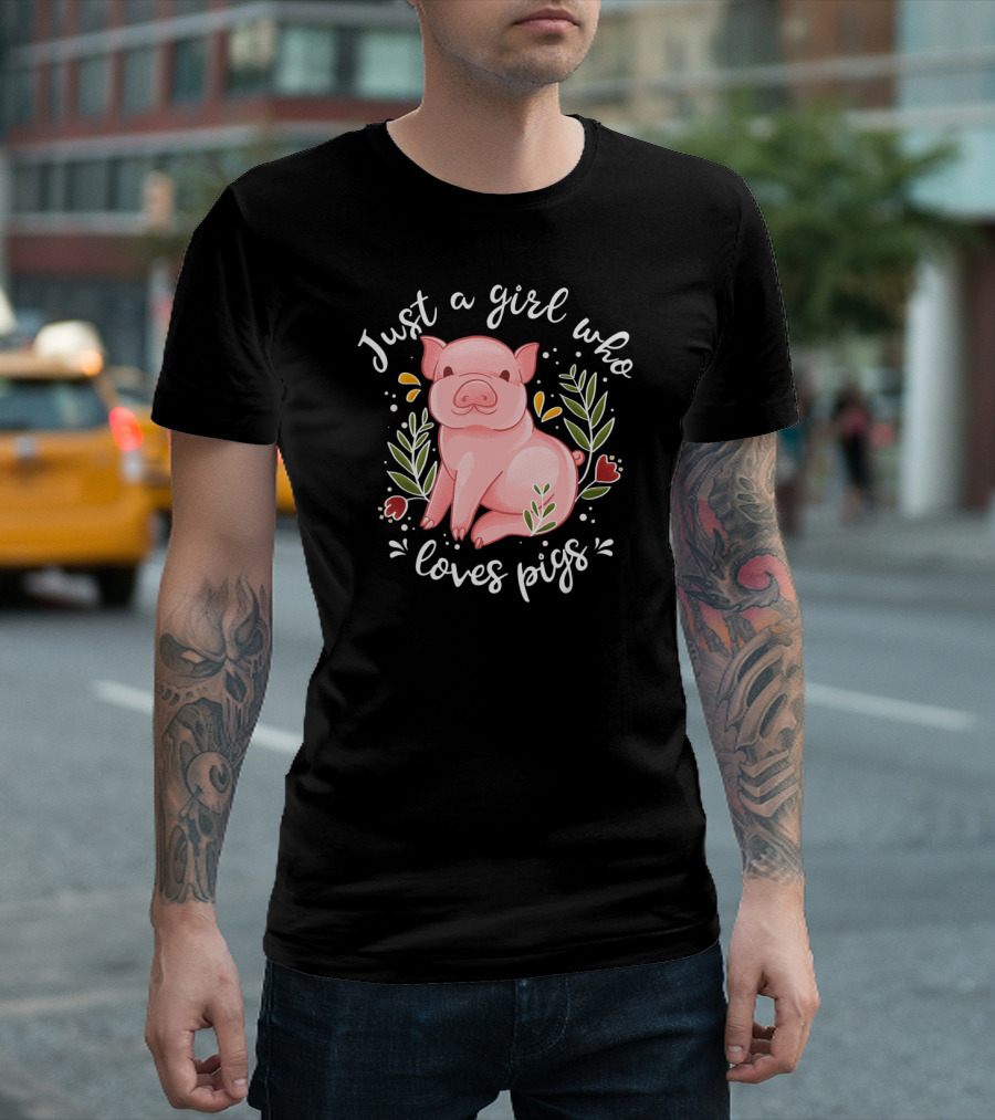 Just A Girl Who Loves Pigs Pig Lovers Floral Pig T-Shirt