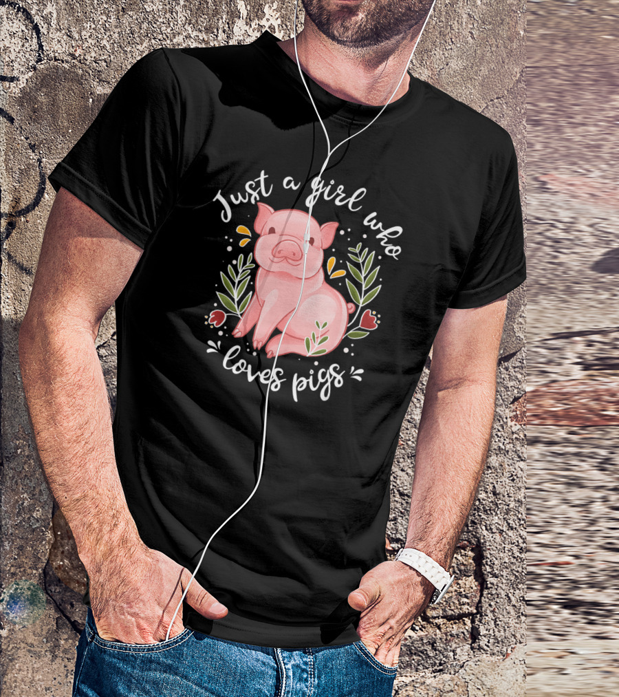 Just A Girl Who Loves Pigs Pig Lovers Floral Pig T-Shirt