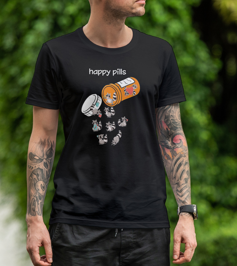 Happy Pills Cute Raccoons Funny Raccoon Lover T-Shirt