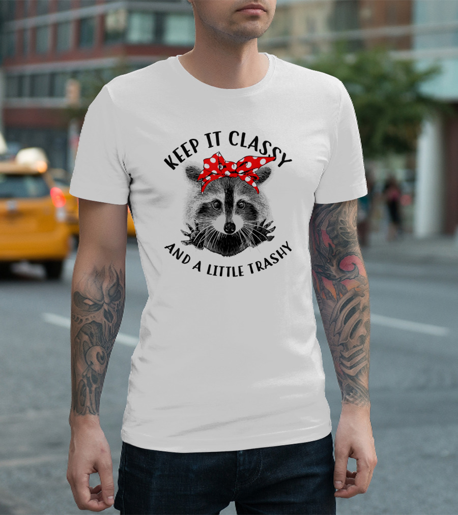 Keep It Classy And A Little Trashy Raccoon Red Bow Trash Panda T-Shirt