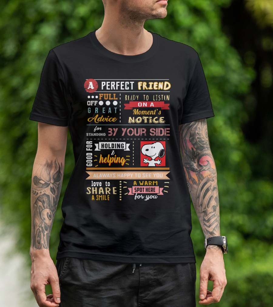 A Perfect Friend Snoopy Full Of Great Advice Ready To Listen Love To Share A Smile T-Shirt