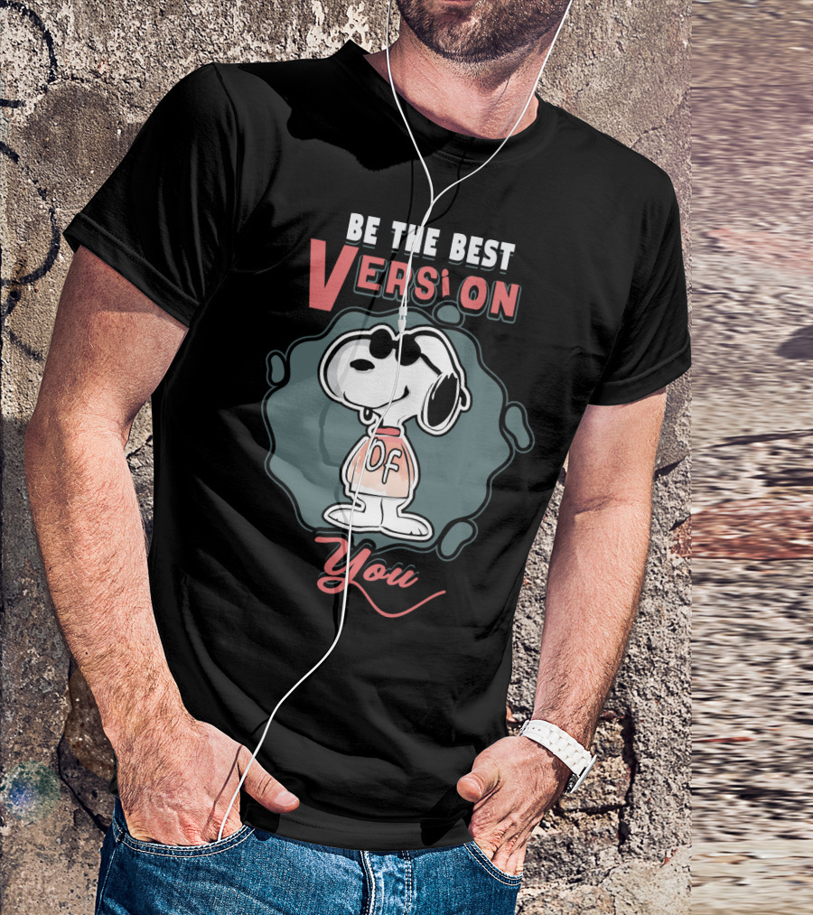 Be The Best Version Of You Snoopy The Peanuts Movie T-Shirt