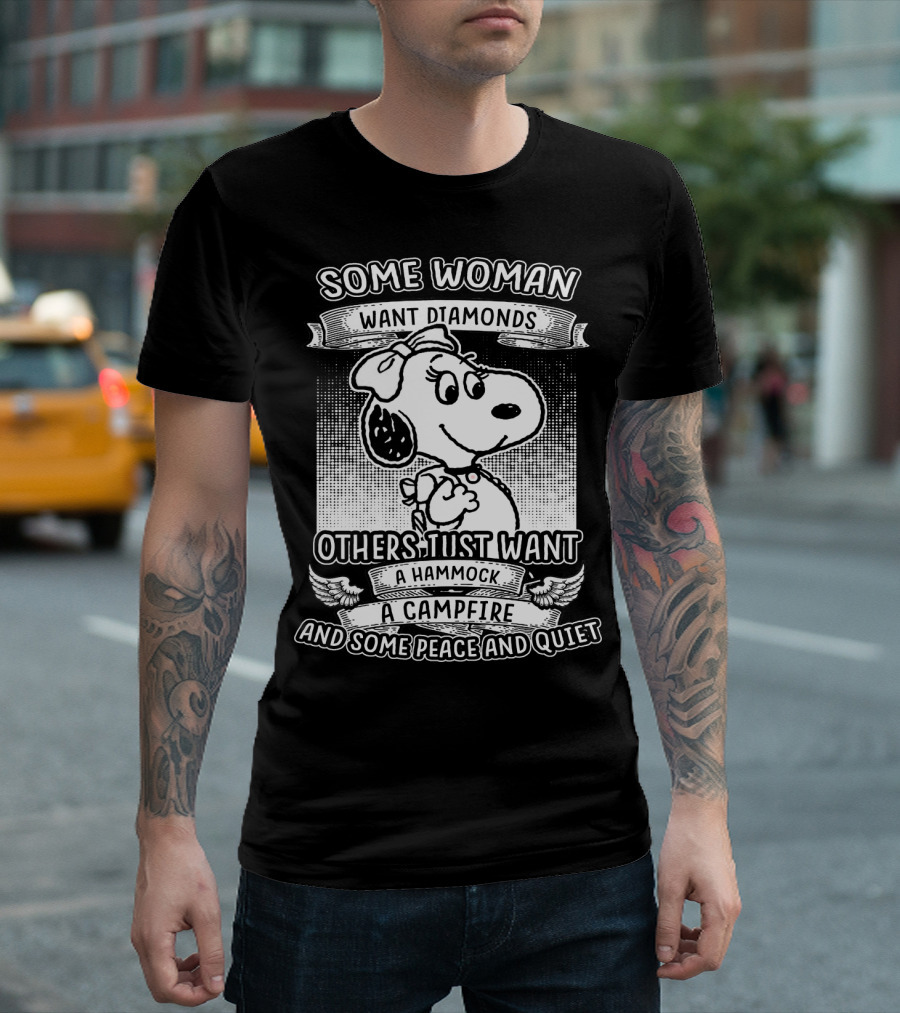 Some Woman Want Diamonds Others Just Want A Hammock A Campfire And Some Peace And Quiet Snoopy Peanuts T-Shirt