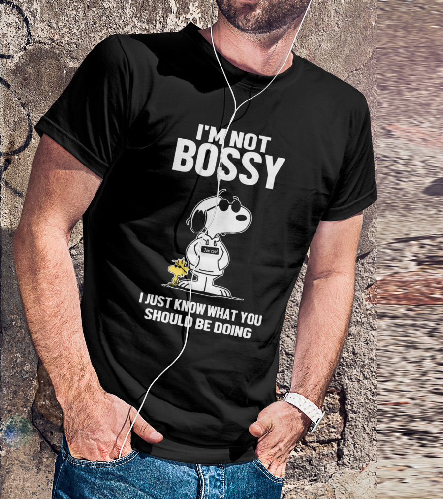 I'm Not Bossy Snoopy Joe Cool I Just Know What You Should Be Doing Peanuts Movie T-Shirt