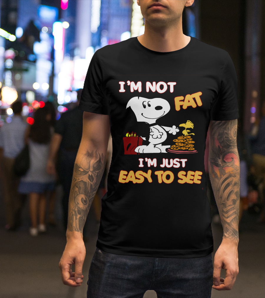 I'm Not Fat I'm Just Easy To See Snoopy Woodstock Peanuts Cookies T-Shirt